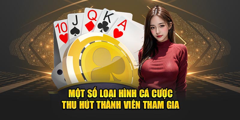 Một số loại hình cá cược thu hút thành viên tham gia tại lode88