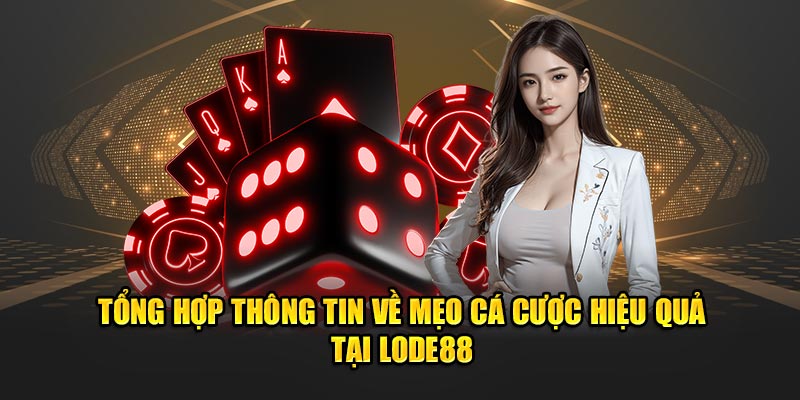 mẹo cá cược hiệu quả từ lode88